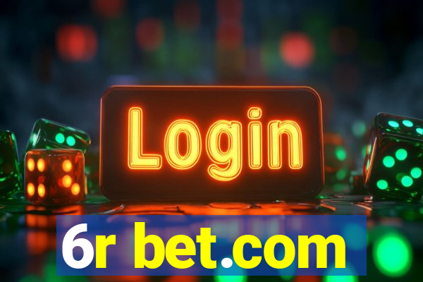 6r bet.com